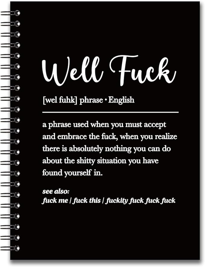 YAZMEEN Sarcastic Saying Blank Spiral Notebook(160 Pages) Well Fxxk Definition Hardcover Sketchbook Sympathy Notebook Gift for Bad Day Funny Gag Gift for Employee Colleague Boss Friend Office Worker